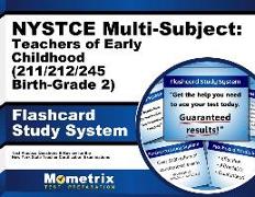 NYSTCE Multi-Subject: Teachers of Early Childhood (211/212/245 Birth-Grade 2) Flashcard Study System: NYSTCE Test Practice Questions & Exam Review for