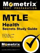 Mtle Health Secrets Study Guide: Mtle Test Review for the Minnesota Teacher Licensure Examinations
