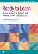 Ready to Learn: Before School, In School, and Beyond School in South Asia