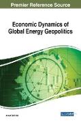 Economic Dynamics of Global Energy Geopolitics