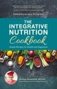 The Integrative Nutrition Cookbook: Simple Recipes for Health and Happiness