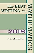 The Best Writing on Mathematics 2018