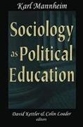 SOCIOLOGY AS POLITICAL EDUCATION