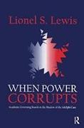 WHEN POWER CORRUPTS