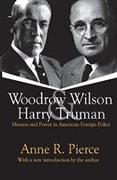 Woodrow Wilson and Harry Truman