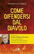 Come difendersi dal diavolo. Colloqui con padre Cipriano de Meo