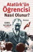 Atatürkün Ögrencisi Nasil Olunur
