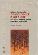 Bruno Buozzi (1881-1944). Una storia operaia di lotte, conquiste e sacrifici