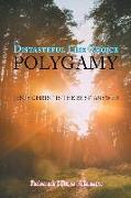 Distasteful Life Choice "Polygamy"