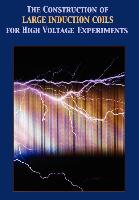 Construction of Large Induction Coils for High Voltage Experiments