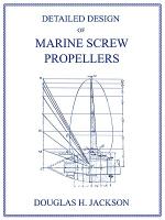 Detailed Design of Marine Screw Propellers (Propulsion Engineering Series)