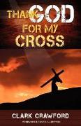 Thank God for My Cross