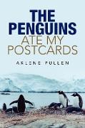 THE PENGUINS ATE MY POSTCARDS