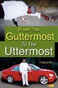 From the Guttermost to the Uttermost