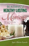 Building a Healthy Lasting Marriage