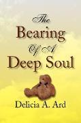 The Bearing Of A Deep Soul
