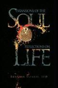 Mansions of the Soul Reflections on Life