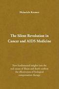 The Silent Revolution in Cancer and AIDS Medicine