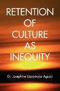 Retention of Culture as Inequity