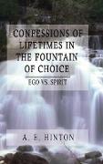 Confessions of Lifetimes in the Fountain of Choice