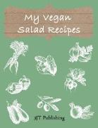 My Vegan Salad Recipes: Blank recipe book. Fill in 100 of your own favorite recipes