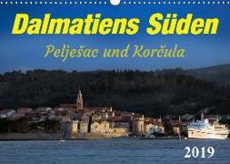 Dalmatiens Süden, Peljesac und Korcula (Wandkalender 2019 DIN A3 quer)