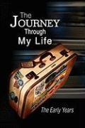 The Journey Through My Life