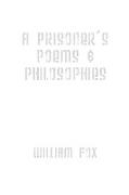 A Prisoner's Poems & Philosophies