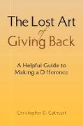 The Lost Art of Giving Back