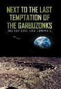 Next to the Last Temptation of the Garbuzonks
