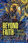 Beyond Faith