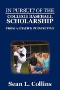 In Pursuit of the College Baseball Scholarship