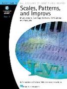 Scales, Patterns and Improvs, Book 1: Improvisations, Five-Finger Patterns, I-V7-I Chords and Arpeggios: Basic Skills [With CD (Audio)]