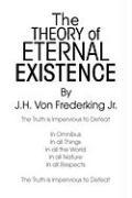 The Theory Of Eternal Existence