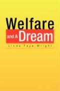 Welfare and a Dream