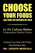 Choose Your Foods Like Your Life Depends on Them
