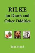Rilke on Death and Other Oddities