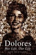 Dolores - Her Life, Our Life