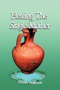 Healing the Single Mother
