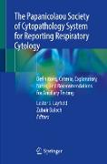 The Papanicolaou Society of Cytopathology System for Reporting Respiratory Cytology