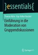 Einführung in die Moderation von Gruppendiskussionen