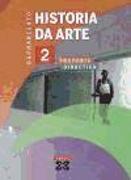 Historia da arte, 2 Bacharelato (Galicia). Proposta didáctica e guía do profesor