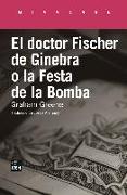 El doctor Fischer de Ginebra o la Festa de la Bomba