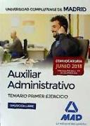 Auxiliar Administrativo : Universidad Complutense de Madrid. Temario primer ejercicio