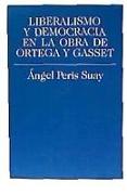 Liberalismo y democracia en la obra de Ortega y Gasset