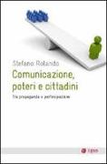 Comunicazione, poteri e cittadini. Tra propaganda e partecipazione