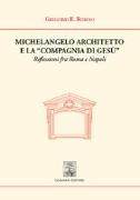 Michelangelo architetto e la «Compagnia di Gesù». Riflessioni fra Roma e Napoli