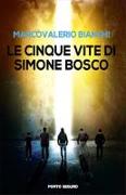 Le cinque vite di Simone Bosco
