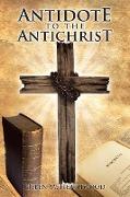 Antidote to the Antichrist