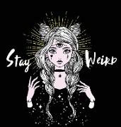 Stay Weird